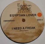 Egyptian Lover - I Need A Freak / My House On The Nile - Egyptian Empire Records - Electro