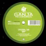 Original Sin  - Say / All I Want - Ganja Records - Drum & Bass