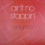 Enigma  - Ain't No Stoppin' - Creole Records - Disco