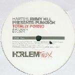 Jimmy Hill & Punkrok - Totally Porno - Harlem Trax - Progressive