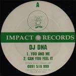 DNA - You And Me - Impact - Happy Hardcore