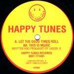 Happy Tunes - Vol 3 - Let The Good Times Roll / This Is Music - Happy Tunes Records - Happy Hardcore