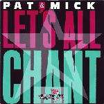 Pat & Mick - Let's All Chant - PWL Records - Pop