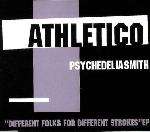 Psychedeliasmith - Different Folks For Different Strokes EP - Athletico - Big Beat