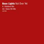 Neon Lights - Not Over Yet - Volts Wagen - Hard House