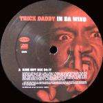 Trick Daddy - In Da Wind - Slip-N-Slide Records - Hip Hop