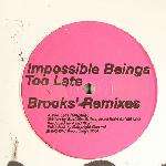 Impossible Beings - Too Late (Brooks' Remixes) - End Recordings - Tech House