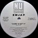 Emjay - Come 'N Get It - Nu Groove Records - US House