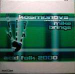 Kosmonova & Mike Brings - Acid Folk 2000 - Dos Or Die Recordings - Trance