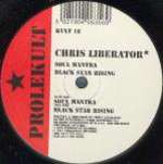 Chris Liberator - Soul Mantra / Black Star Rising - Prolekult - Techno