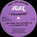 Honk - Hullabaloo - Ugly Bug Records - UK House