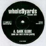 Dark Globe & La Liga - Whole9Yards Volume One - Whole Nine Yards - Break Beat