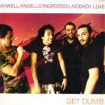 Axwell & Steve Angello & Sebastian Ingrosso & Laidback Luke - Get Dumb - Net's Work International - Electro