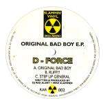 D-Force - Original Bad Boy E.P. - Slammin' Vinyl - Hardcore
