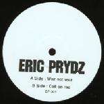 Eric Prydz - Woz Not Woz / Call On Me - Not On Label (Eric Prydz) - House