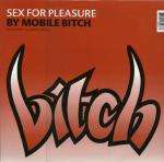Mobile Bitch - Sex For Pleasure - Bitch Records - Trance