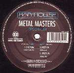 Metal Master - Spectrum '94 Mixes - Harthouse U.K. - Trance