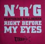 N'n'G & Kallaghan - Right Before My Eyes - Urban Heat - Electro