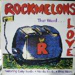 Rockmelons, The - That Word (L.O.V.E.) - Mushroom - Synth Pop