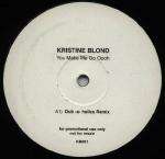 Kristine Blond - You Make Me Go Oooh - Not On Label - UK Garage