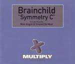 Brainchild - Symmetry C - Multiply Records - Trance