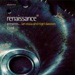 Ian Ossia & Nigel Dawson - Renaissance Presents... Volume 1 - Renaissance - Progressive