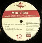 Mike 303 - Make Your Body Turn Around - Clubstar - Euro House