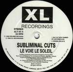 Subliminal Cuts - Le Voie Le Soleil - XL Recordings - Progressive