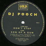 DJ Pooch - Don't Stop / Son Of A Gun - Gold Recordings - Happy Hardcore