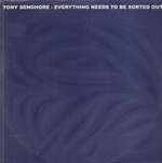 Tony Senghore - Everything Needs To Be Sorted Out - Anonym - Deep House