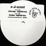 A-J-Scent - Chicago Nightdrive / Lisbon Nightdrive - Honchos Music - House