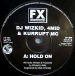 DJ Wizkid & 4Mid & Kurrupt MC - Hold On / I Can't Stand - FX Recordings - UK Garage