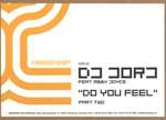 DJ Jorj - Do You Feel (Part Two) - Kneedeep Recordings - House