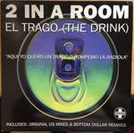 2 In A Room - El Trago (The Drink) - Positiva - House