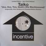 Taiko - Uno, Dos, Tres, Quatro (Die Blechtrommel) - Incentive - Trance