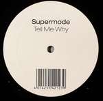 Supermode - Tell Me Why - Superstar Recordings - House