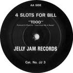 4 Slots For Bill - Tooo - Jelly Jam Records - Hardcore