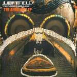 Leftfield & Djum Djum - The Afro-Left EP - Hard Hands - Techno