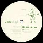 Big Man - Big Man - Ultra Vinyl - House
