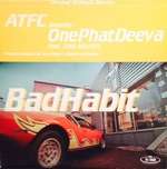 ATFC & OnePhatDeeva & Lisa Millett - Bad Habit - Le Club - House