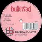 Bulkhead - Mrs Jones / Cachka - Bellboy Records - Techno