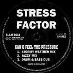 Stress Factor  - Can You Feel The Pressure - Blam Records - House