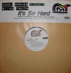 Angel Moraes & Blind Truth - It's So Hard - Minimal Records - House