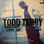 Todd Terry & Martha Wash & Jocelyn Brown - Something Goin' On - Manifesto - House