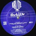 Slackjaw - Drive My Body / Come On And Get Free - Brute Records - Progressive