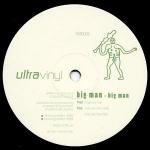 Big Man - Big Man - Ultra Vinyl - House
