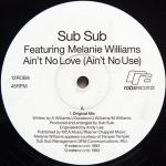 Sub Sub & Melanie Williams - Ain't No Love (Ain't No Use) - Robs Records - UK House