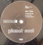 Planet Soul - Set U Free - Delirious - UK House