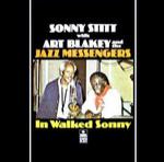 Sonny Stitt & Art Blakey & The Jazz Messengers - In Walked Sonny - Sonet - Jazz
