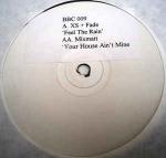 DJ X-Cess & DJ Fade & Mixmatt - Feel The Rain / Your House Ain't Mine - Burning Bush Communications - Happy Hardcore